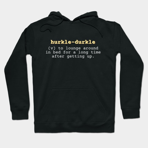 Hurkle-durkle Dictionary Definition Word Art Design Hoodie by Flourescent Flamingo